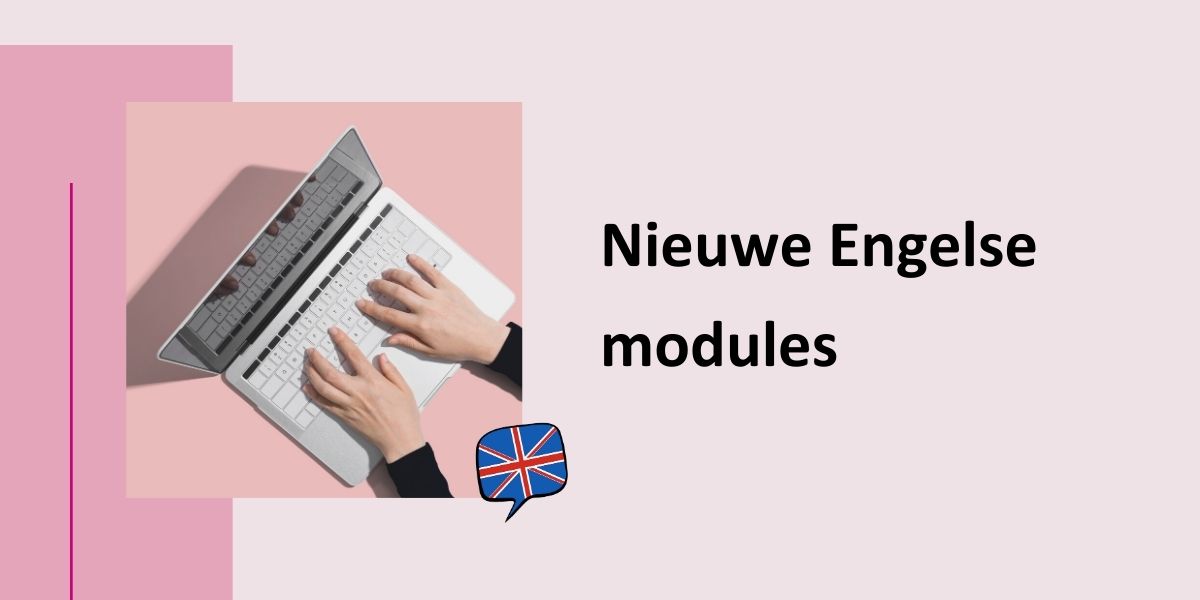 Nieuwe Engelse modules, met een foto van een laptop en een icoontje van een Brits vlaggetje