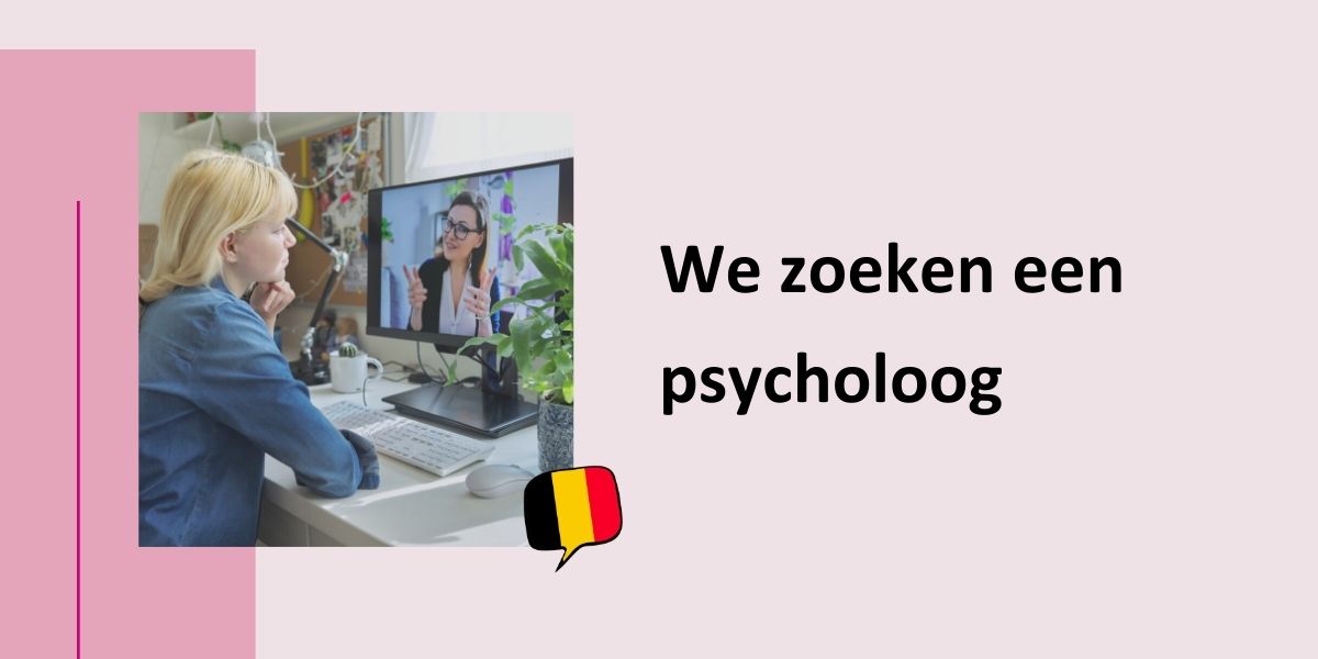 We zoeken een psycholoog, met een foto van een persoon die naar een beeldscherm kijkt waar een psycholoog op zit te praten, met een Vlaams vlaggetje erbij