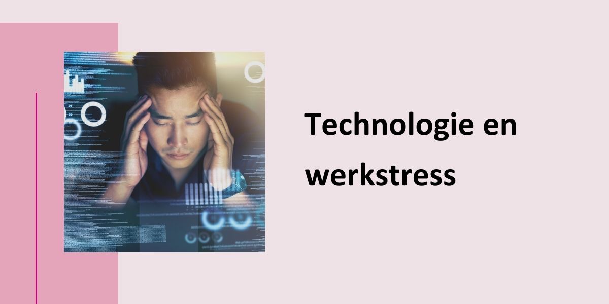 Technologie en werkstress, met een foto van een persoon die de vingers over de slapen wrijft