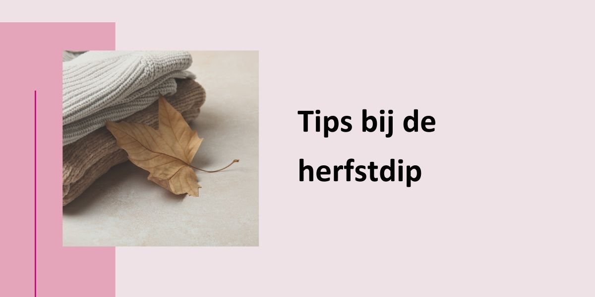 Tips bij de herfstdip, met een foto van wollen kleding en een herfstblad